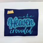 Make Heaven Crowded